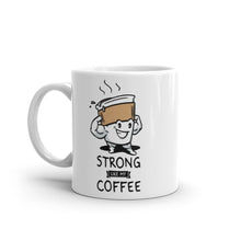 Load image into Gallery viewer, Strong Coffee - Mugs