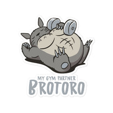 Load image into Gallery viewer, My gym partner BROtoro - Stickers
