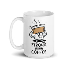 Load image into Gallery viewer, Strong Coffee - Mugs
